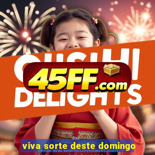 viva sorte deste domingo